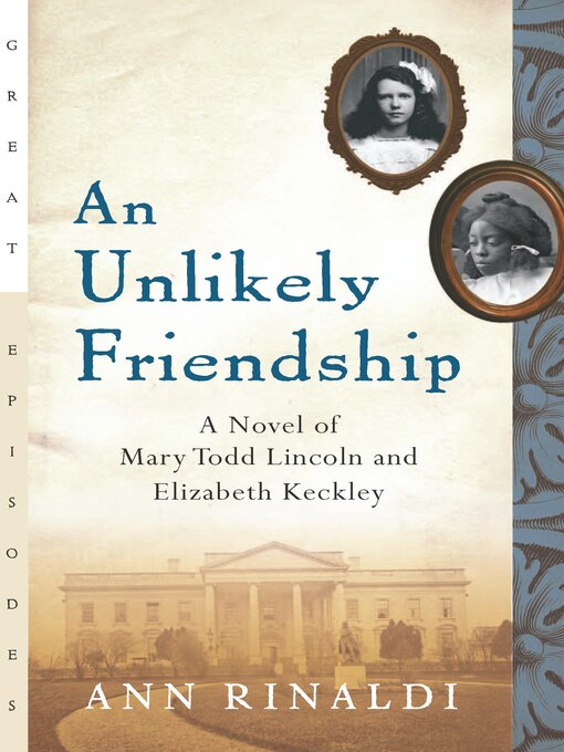 Title details for An Unlikely Friendship by Ann Rinaldi - Wait list